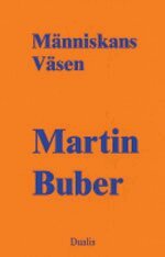 Martin Buber - Människans väsen, Inbunden