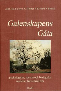 bokomslag Galenskapens gåta : psykologiska, sociala och biologiska modeller för schiz