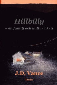 bokomslag Hillbilly : en familj och kultur i kris