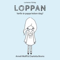 bokomslag Loppan, Varför är pappa ledsen idag?