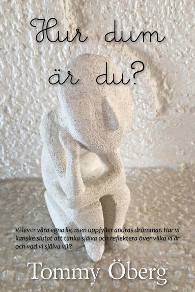Tommy Öberg - Hur dum är du?, Häftad