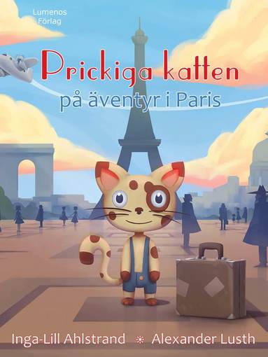 Inga-Lill Ahlstrand - Prickiga katten på äventyr i Paris, Inbunden