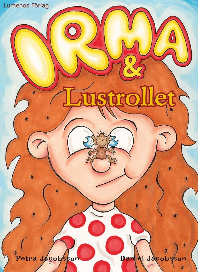 Petra Jacobsson - Irma & Lustrollet, Inbunden