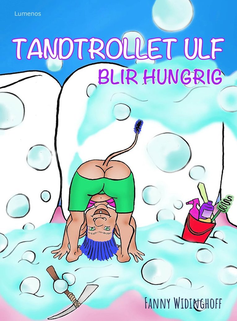 Fanny Widinghoff - Tandtrollet Ulf blir hungrig, Inbunden