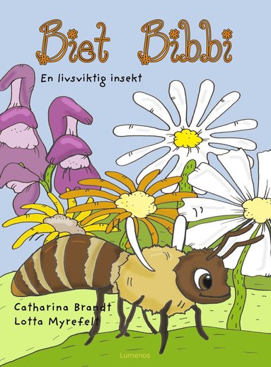 bokomslag Biet Bibbi : en livsviktig insekt