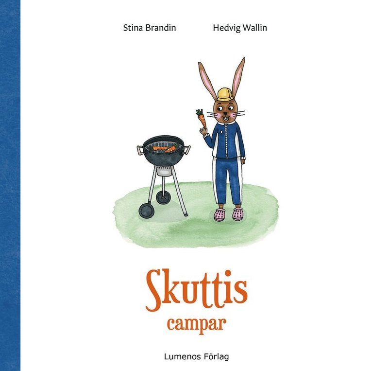 Stina Brandin, Hedvig Wallin - Skuttis campar, Inbunden