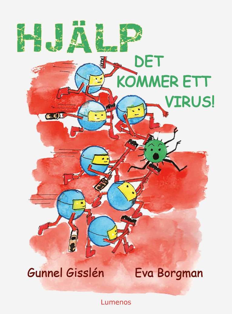 Gunnel Gisslén - Hjälp, det kommer ett virus, Inbunden
