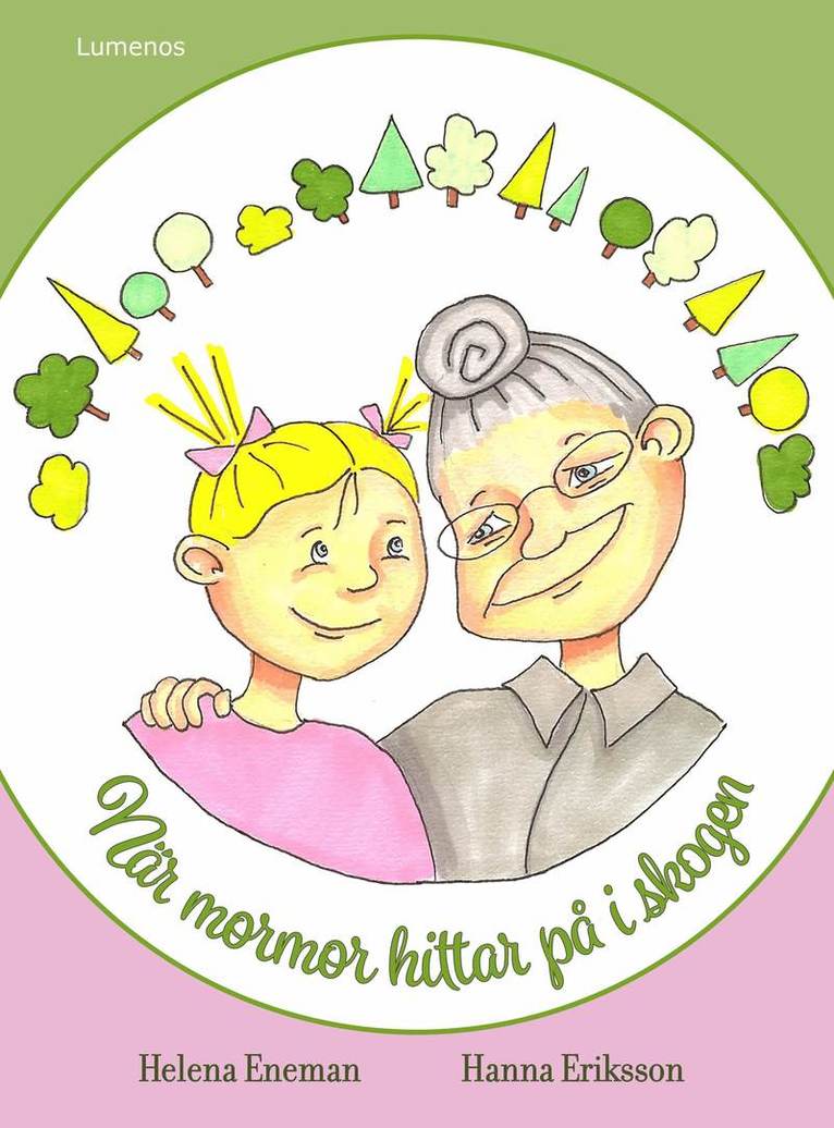 Helena Eneman - När mormor hittar på i skogen, Inbunden