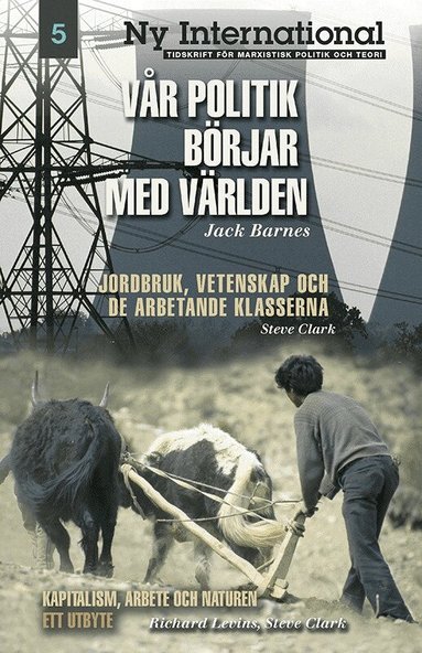Jack Barnes, Steve Clark - Vår politik börjar med världen, Häftad