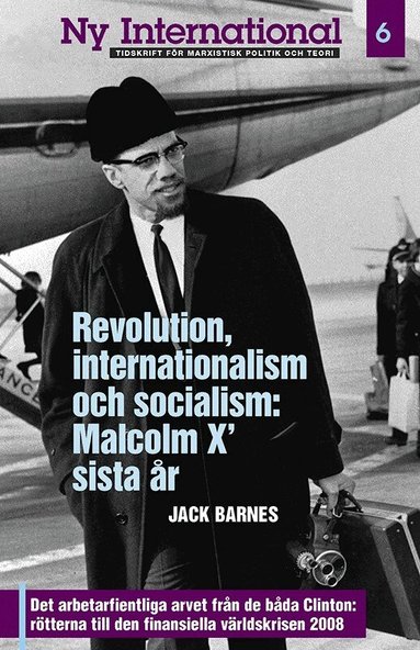 Jack Barnes, Steve Clark - Revolution, internationalism och socialism: Malcolm X’ sista år, Häftad
