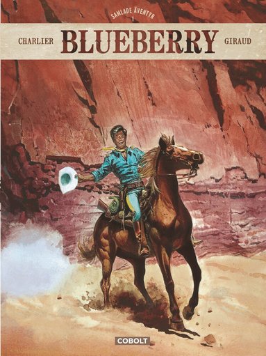 Jean-Michel Charlier - Blueberry. Samlade äventyr 1, Inbunden