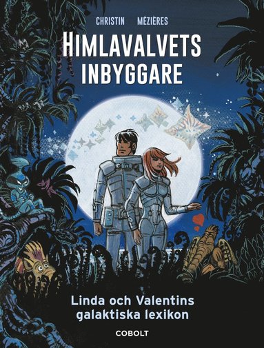 bokomslag Himlavalvets inbyggare : Linda och Valentins galaktiska lexikon