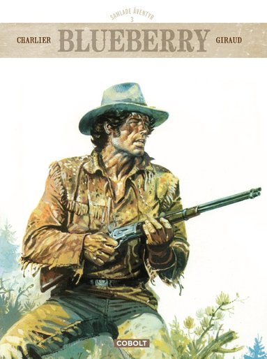 Jean-Michel Charlier - Blueberry. Samlade äventyr 3, Inbunden