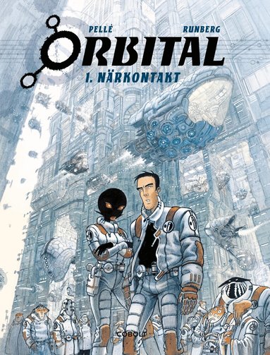Sylvain Runberg - Orbital. Närkontakt, Inbunden