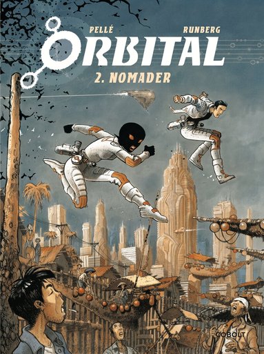 Sylvain Runberg - Orbital. Nomader, Inbunden