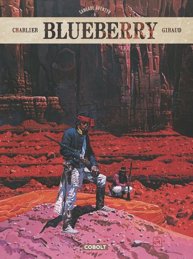 Jean-Michel Charlier - Blueberry. Samlade äventyr 6, Inbunden