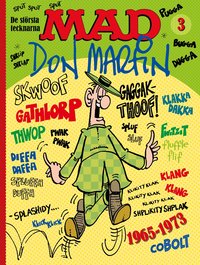 bokomslag MAD. De största tecknarna 3, Don Martin 1965-1973