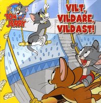 bokomslag Tom & Jerry : vilt, vildare, vildast!