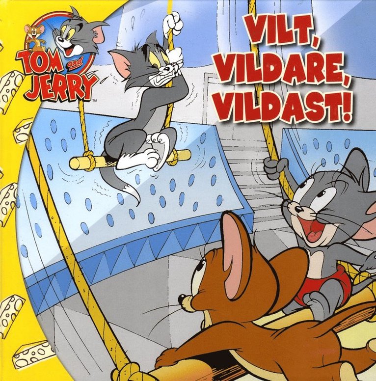 Tom & Jerry : vilt, vildare, vildast!, Inbunden