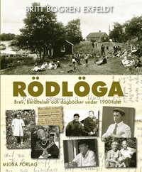 bokomslag Rödlöga : Brev, berättelser och dagböcker under 1900-talet