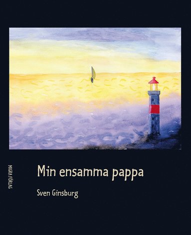 Sven Ginsburg - Min ensamma pappa, Häftad