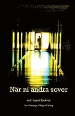 När ni andra sover, Häftad. Tillgänglighet: Lägg i varukorg