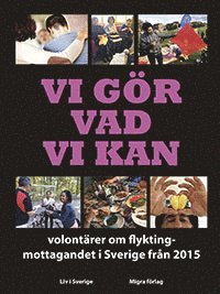 bokomslag Vi gör vad vi kan : volontärer om flyktingmottagandet i Sverige från 2015