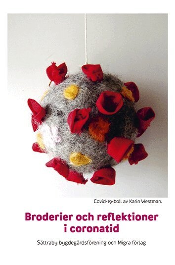 Broderier och reflektioner  i coronatid, Häftad