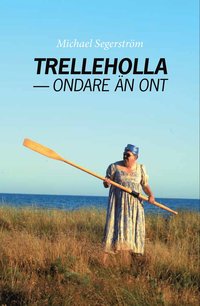 bokomslag Trelleholla - ondare än ont