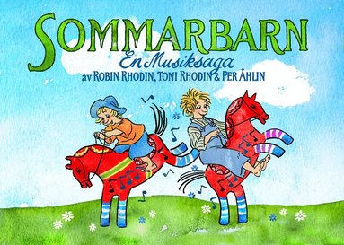 Toni Rhodin, Robin Rhodin - Sommarbarn : en musiksaga, Inbunden