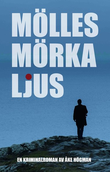 Åke Högman - Mölles mörka ljus, Häftad