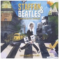 bokomslag Staffan & Beatles : popmusiken blev ett livsprojekt