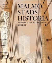 bokomslag Malmö stads historia. Del 9, 1990-2020 (Band 1 och 2)