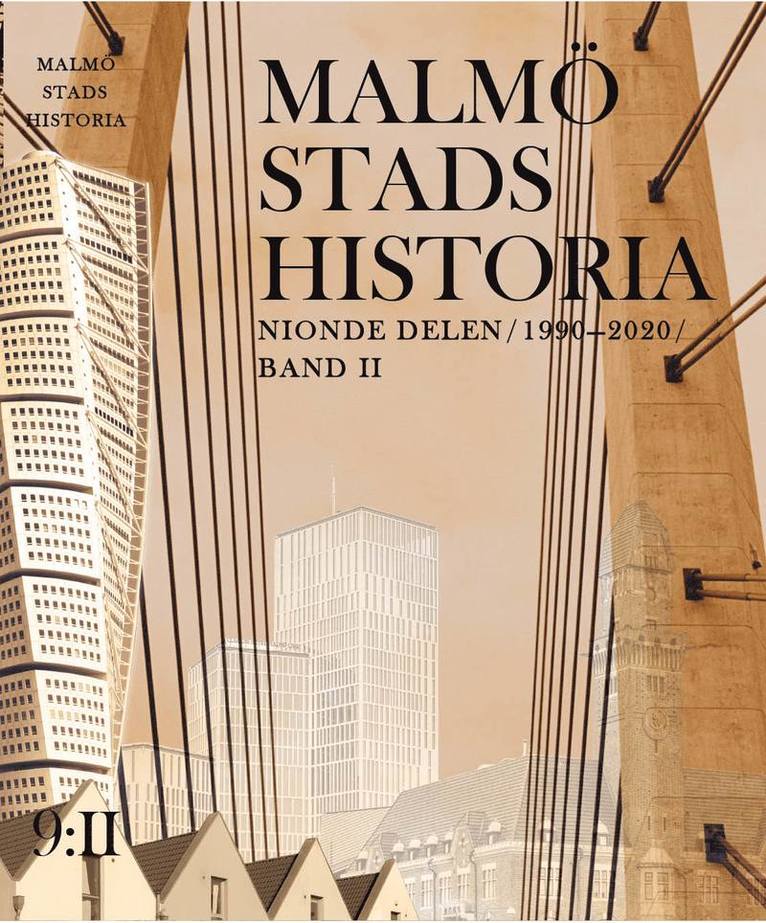 Malmö stads historia. Del 9, 1990-2020 (Band 1 och 2) 1