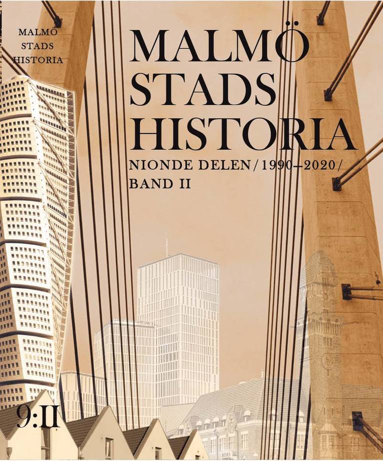 Malmö stads historia. Del 9, 1990-2020 (Band 1 och 2), Inbunden