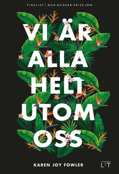 Vi är alla helt utom oss