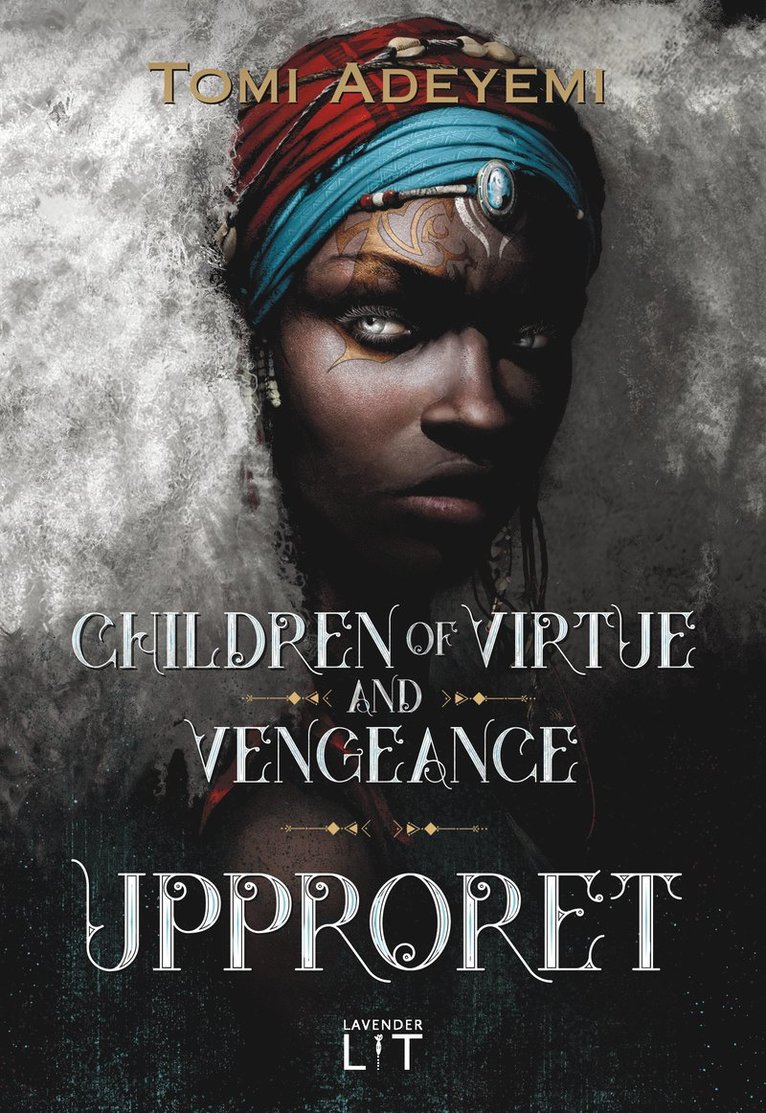 Tomi Adeyemi - Children of virtue and vengeance. Upproret, Kartonnage
