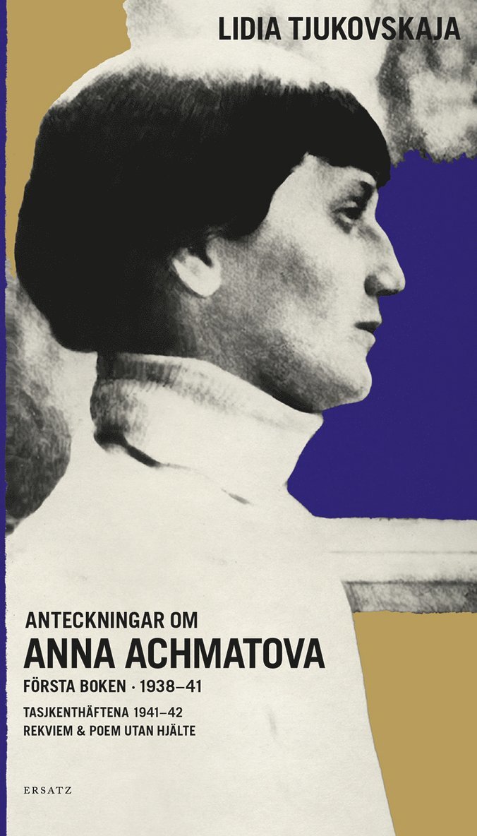 Anteckningar om Anna Achmatova : Första boken 1938-41 1