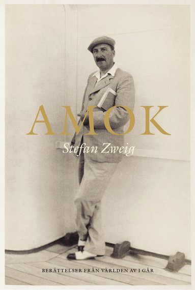 Stefan Zweig - Amok, Inbunden