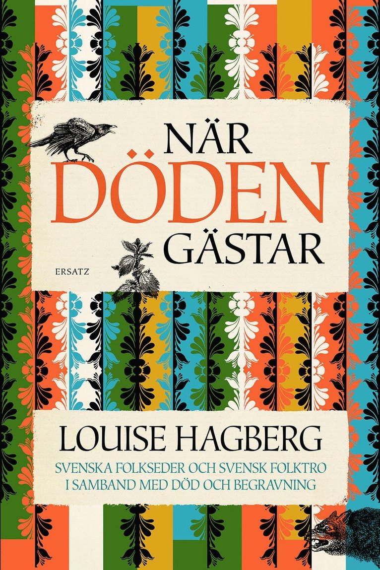 När döden gästar : svenska folkseder och svensk folktro i samband med död och begravning 1