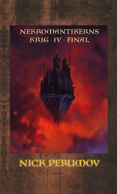 Nick Perumov - Nekromantikerns krig. D. 4, Final, Inbunden