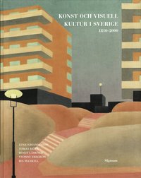 bokomslag Konst och visuell kultur i Sverige : 1810-2000