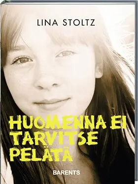Lina Stoltz - Huomenna ei tarvitse pelätä, Inbunden