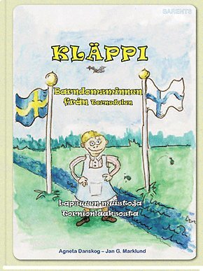 Agneta Danskog - Kläppi - Barndomsminnen från Tornedalen/Lapsuuden muistoja Tornionlaaksosta, Häftad