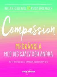 bokomslag Compassion : medkänsla med dig själv och andra
