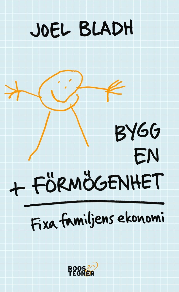 Joel Bladh - Bygg en förmögenhet : fixa familjens ekonomi, Pocket