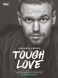 bokomslag Tough Love : det mentala träningsprogrammet som maximerar din potential