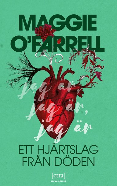 Maggie O'Farrell - Jag är, jag är, jag är : ett hjärtslag från döden, Pocket