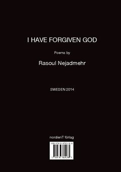 Rasoul Nejadmehr - I have forgiven God, Häftad