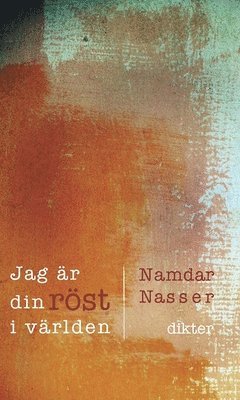 Namdar Nasser - Jag är din röst i världen, Inbunden